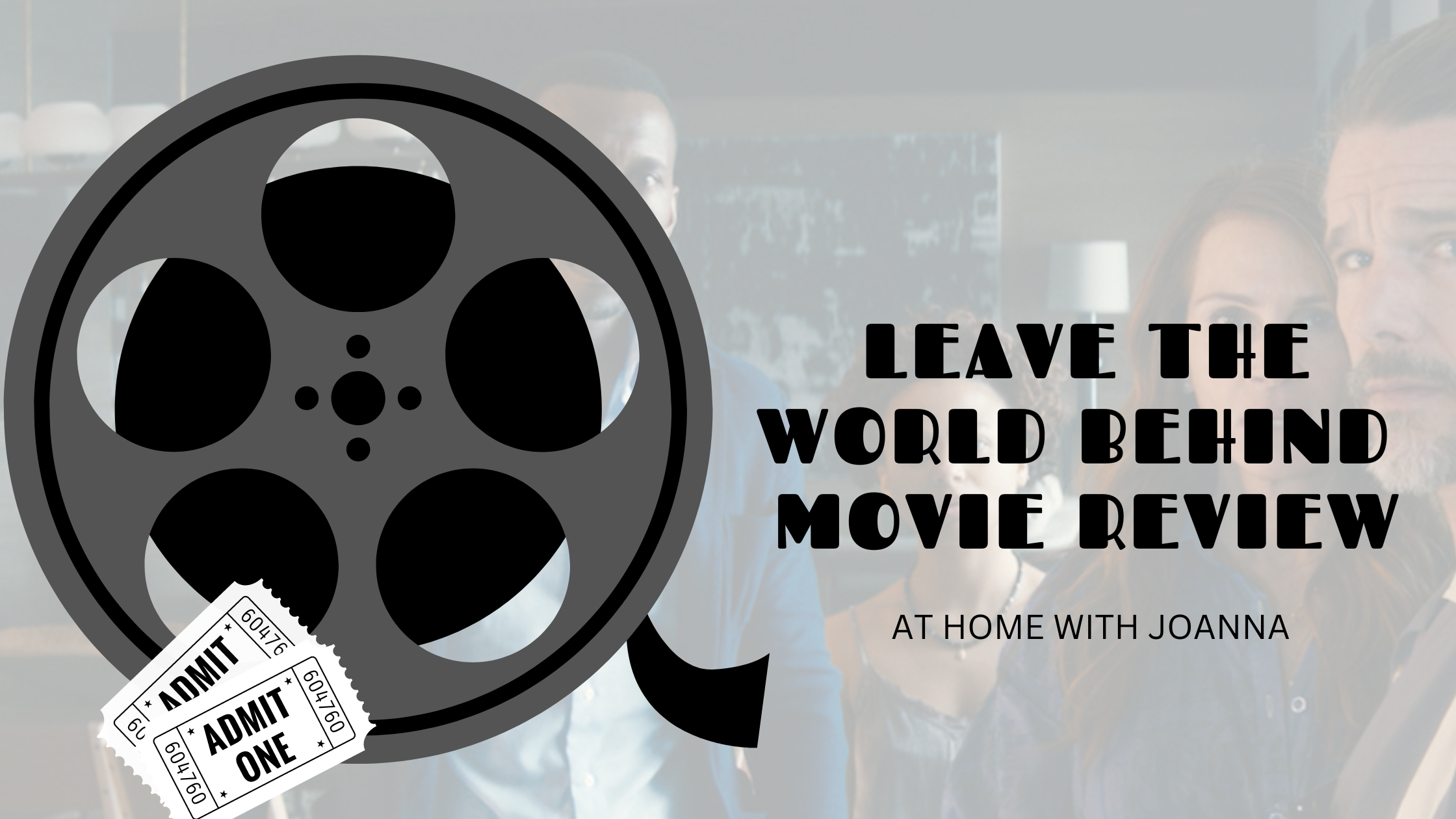 Leave The World Behind (2023) Movie Review At Home With Joanna
